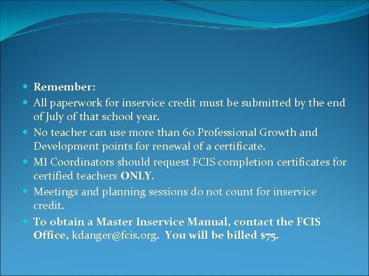  Remember: All paperwork for inservice credit must be submitted by the end of