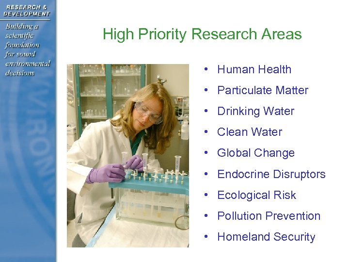 High Priority Research Areas • Human Health • Particulate Matter • Drinking Water •