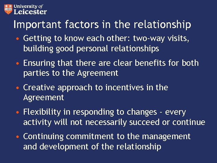 Important factors in the relationship • Getting to know each other: two-way visits, building