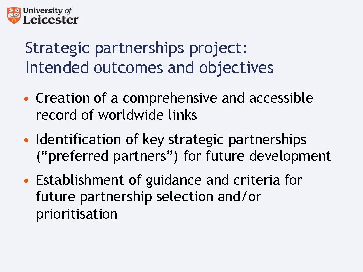 Strategic partnerships project: Intended outcomes and objectives • Creation of a comprehensive and accessible