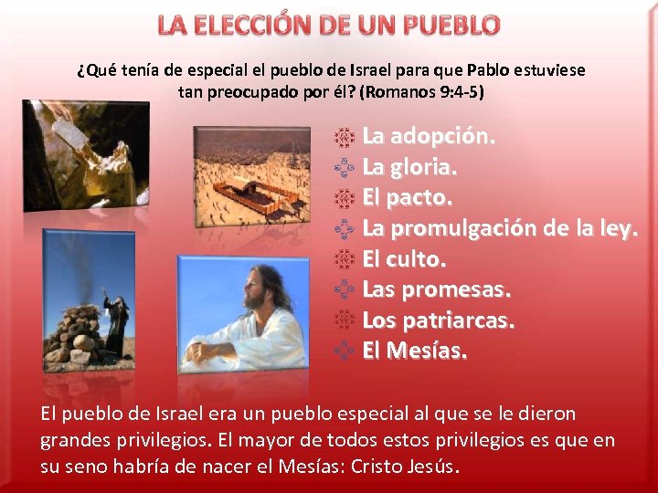 ¿Qué tenía de especial el pueblo de Israel para que Pablo estuviese tan preocupado