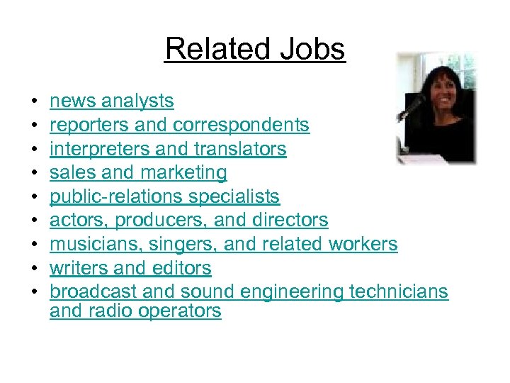 Related Jobs • • • news analysts reporters and correspondents interpreters and translators sales