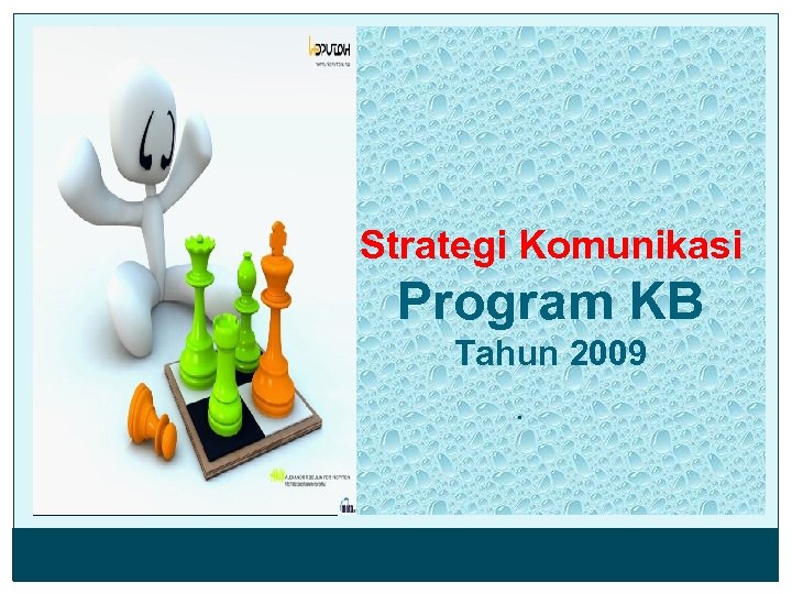 Strategi Komunikasi Program KB Tahun 2009. 