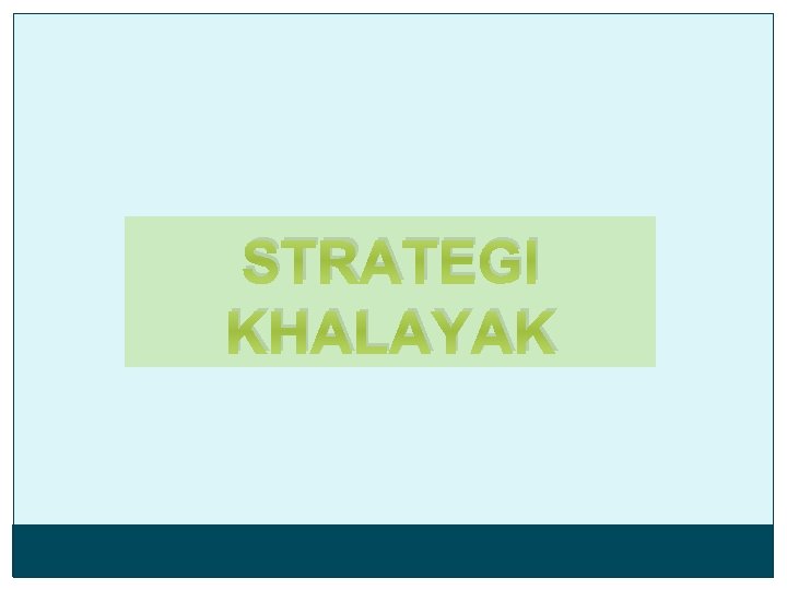 STRATEGI KHALAYAK 