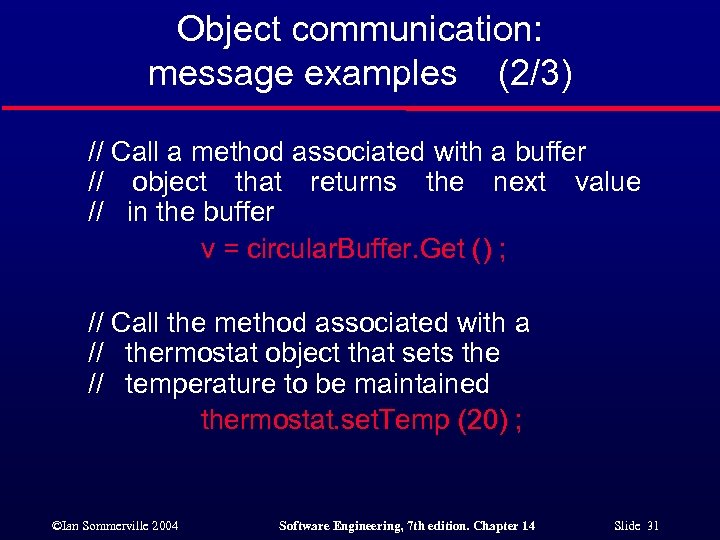 Object communication: message examples (2/3) // Call a method associated with a buffer //