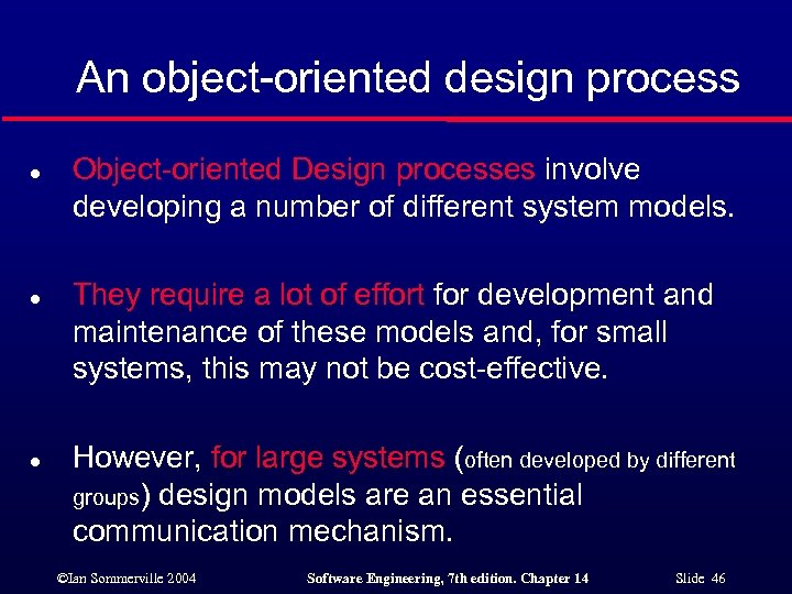 An object-oriented design process l l l Object-oriented Design processes involve developing a number