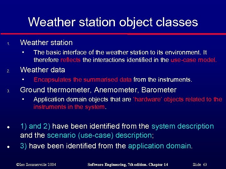 Weather station object classes 1. Weather station • 2. Weather data • 3. l