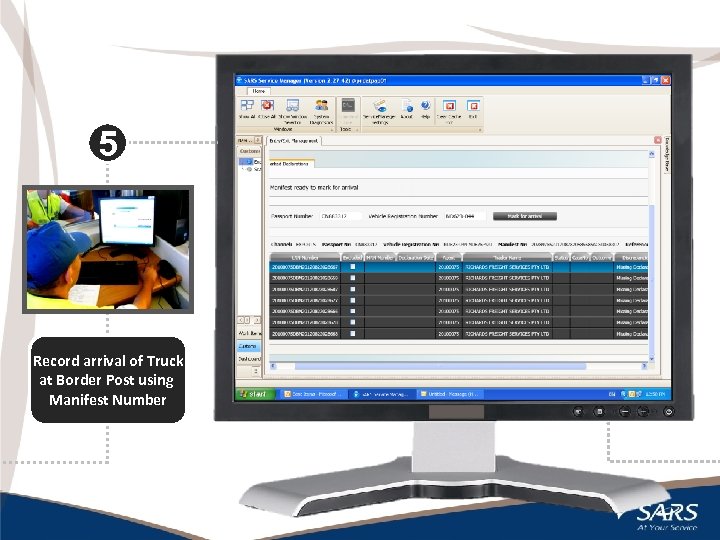 5 Record arrival of Truck at Border Post using Manifest Number 17 