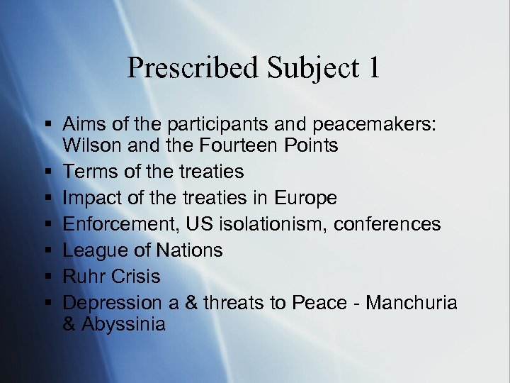 Prescribed Subject 1 § Aims of the participants and peacemakers: Wilson and the Fourteen