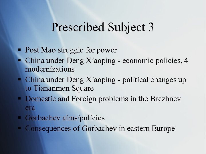 Prescribed Subject 3 § Post Mao struggle for power § China under Deng Xiaoping