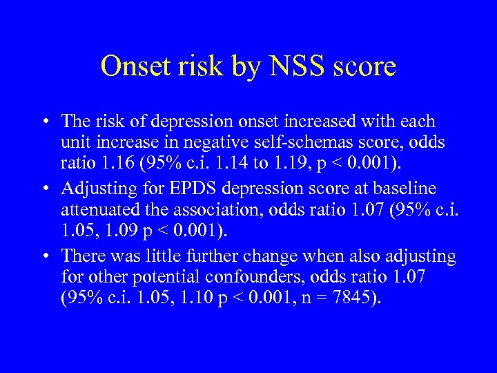 Onset risk by NSS score • The risk of depression onset increased with each