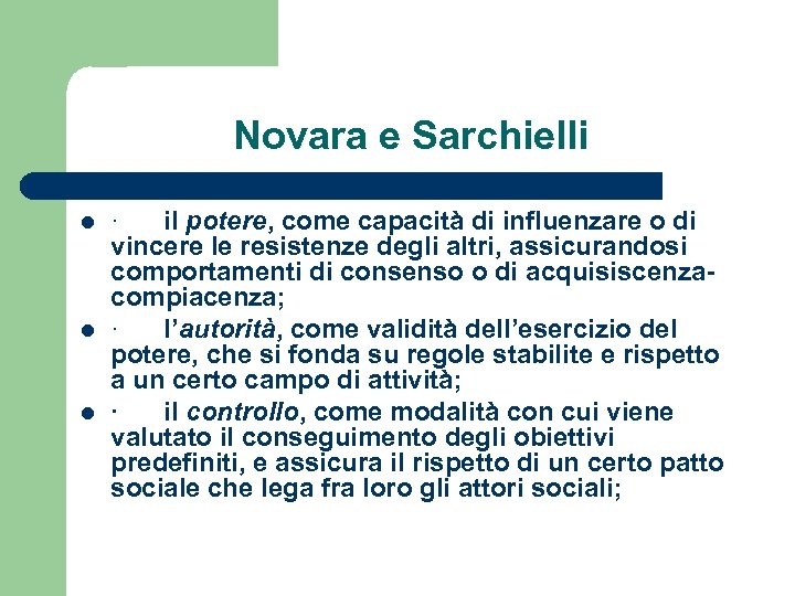 Novara e Sarchielli l l l · il potere, come capacità di influenzare o