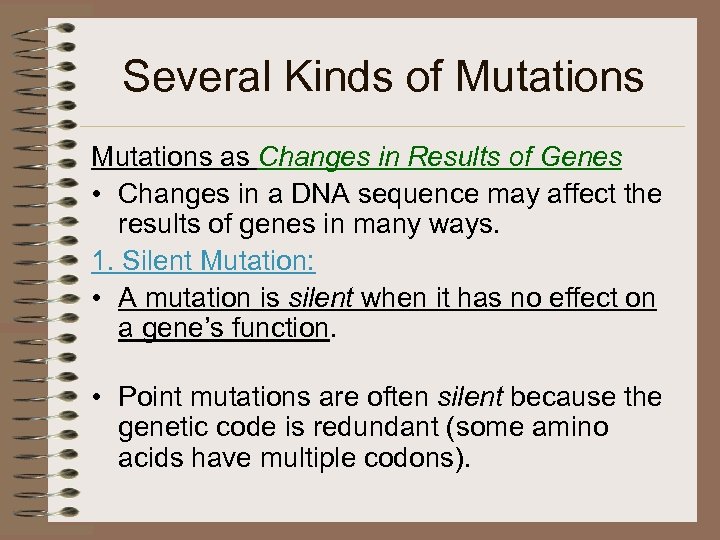 Several Kinds of Mutations as Changes in Results of Genes • Changes in a