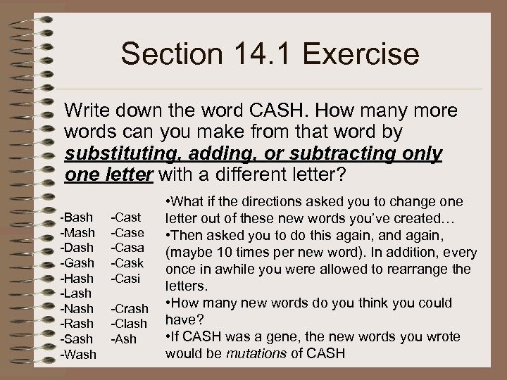 Section 14. 1 Exercise Write down the word CASH. How many more words can