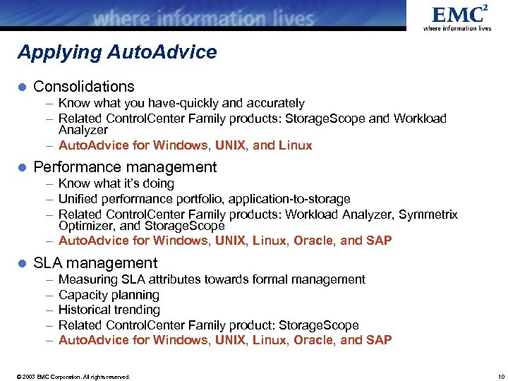 Applying Auto. Advice l Consolidations – Know what you have-quickly and accurately – Related