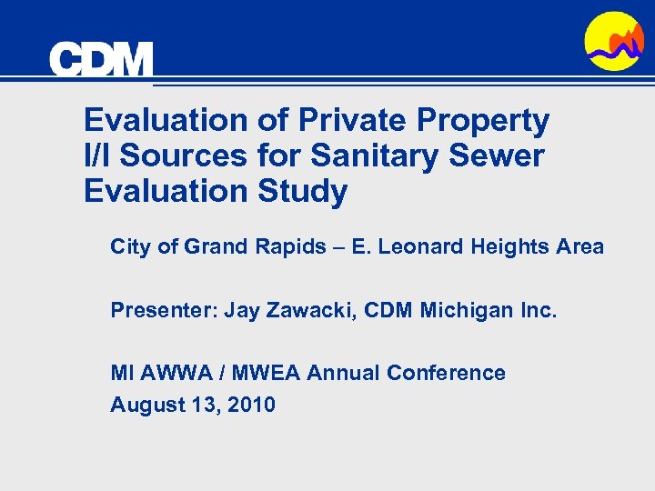 Evaluation of Private Property I/I Sources for Sanitary Sewer Evaluation Study City of Grand