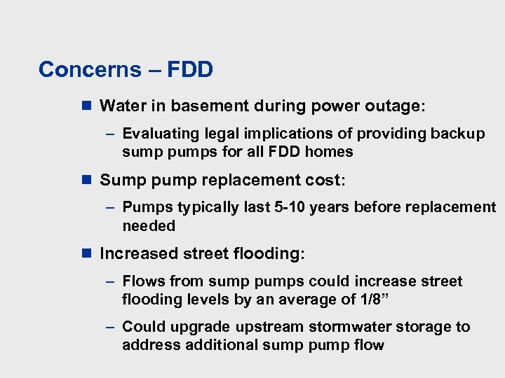 Concerns – FDD n Water in basement during power outage: – Evaluating legal implications