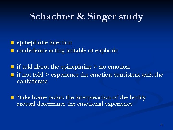 Schachter & Singer study n n n epinephrine injection confederate acting irritable or euphoric