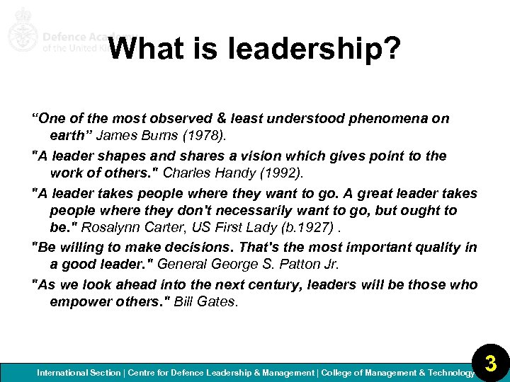 What is leadership? “One of the most observed & least understood phenomena on earth”