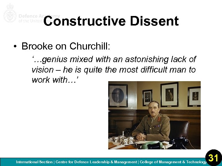 Constructive Dissent • Brooke on Churchill: ‘…genius mixed with an astonishing lack of vision