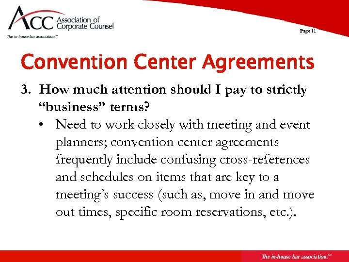 Page 11 Convention Center Agreements 3. How much attention should I pay to strictly