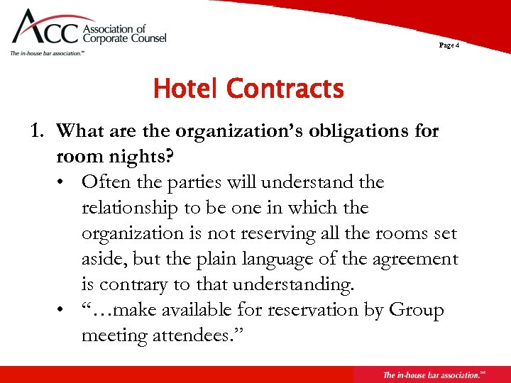 Page 4 Hotel Contracts 1. What are the organization’s obligations for room nights? •