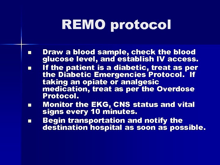 REMO protocol n n Draw a blood sample, check the blood glucose level, and