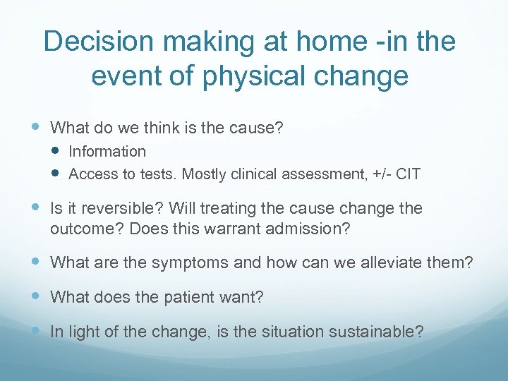 Decision making at home -in the event of physical change What do we think
