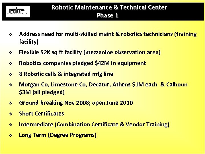 Robotic Maintenance & Technical Center Phase 1 v Address need for multi-skilled maint &