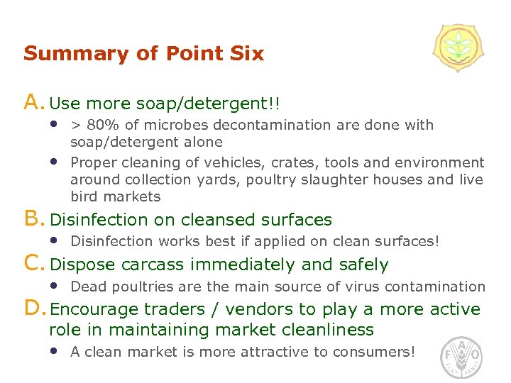 Summary of Point Six A. Use more soap/detergent!! • • > 80% of microbes