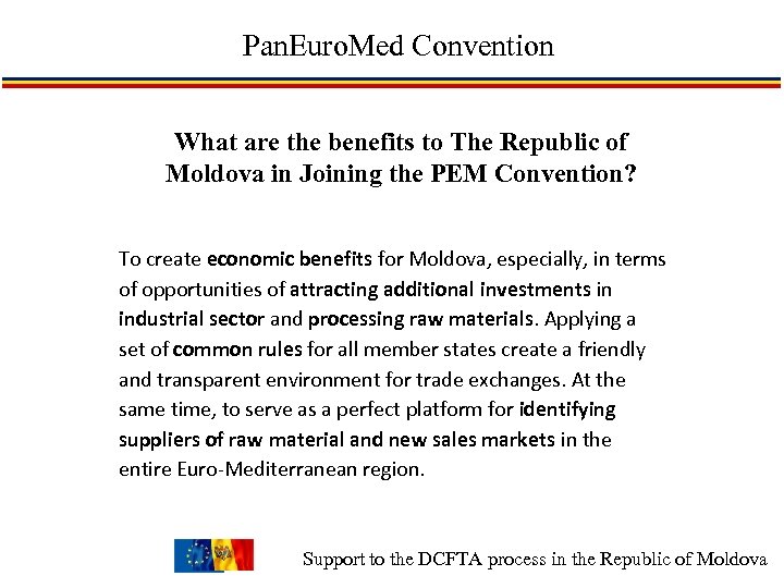 Pan. Euro. Med Convention What are the benefits to The Republic of Moldova in