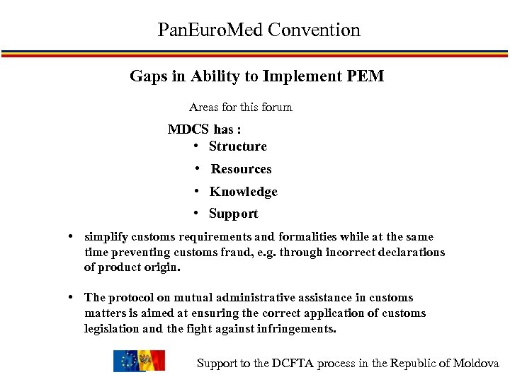Pan. Euro. Med Convention Gaps in Ability to Implement PEM Areas for this forum