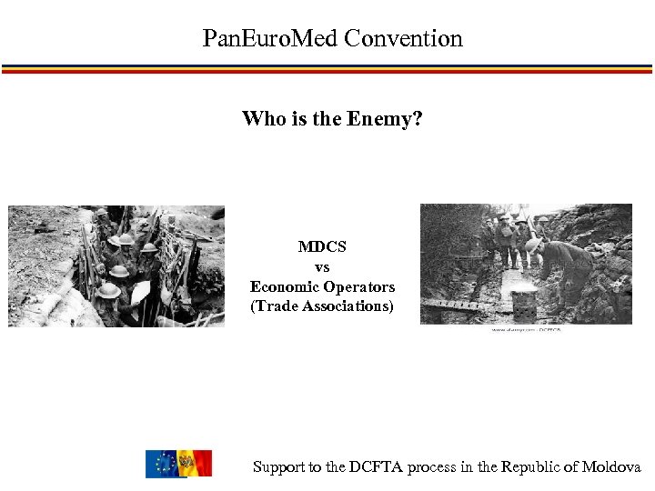 Pan. Euro. Med Convention Who is the Enemy? MDCS vs Economic Operators (Trade Associations)