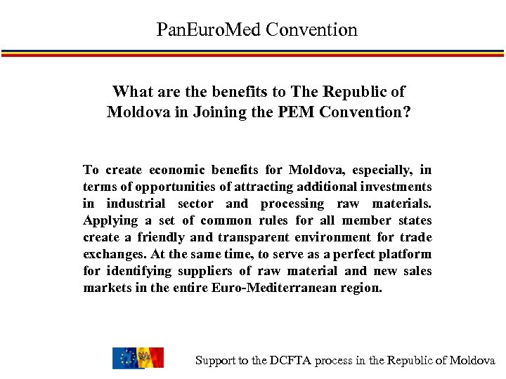 Pan. Euro. Med Convention What are the benefits to The Republic of Moldova in