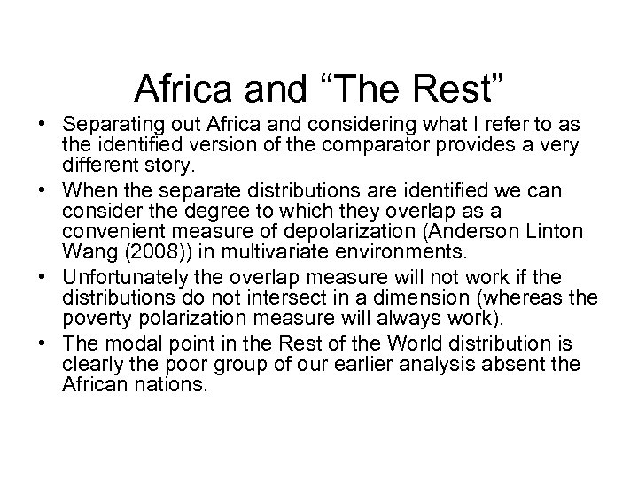 Africa and “The Rest” • Separating out Africa and considering what I refer to