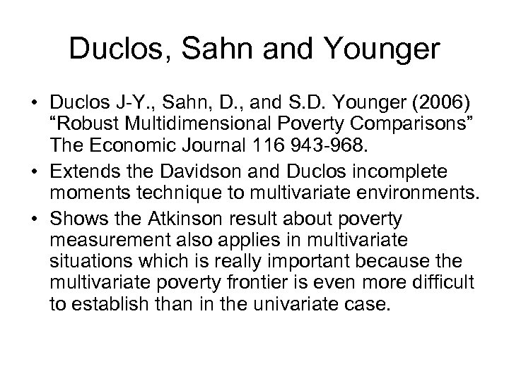 Duclos, Sahn and Younger • Duclos J-Y. , Sahn, D. , and S. D.