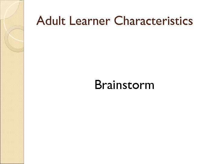 Adult Learner Characteristics Brainstorm 