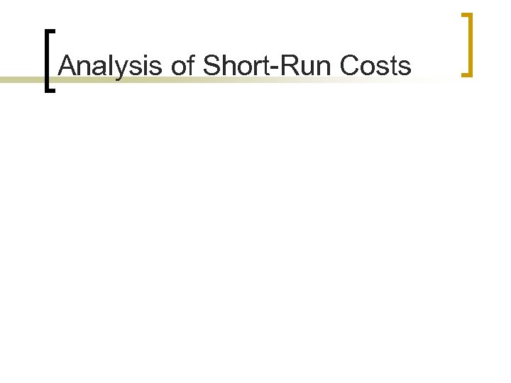Analysis of Short-Run Costs 