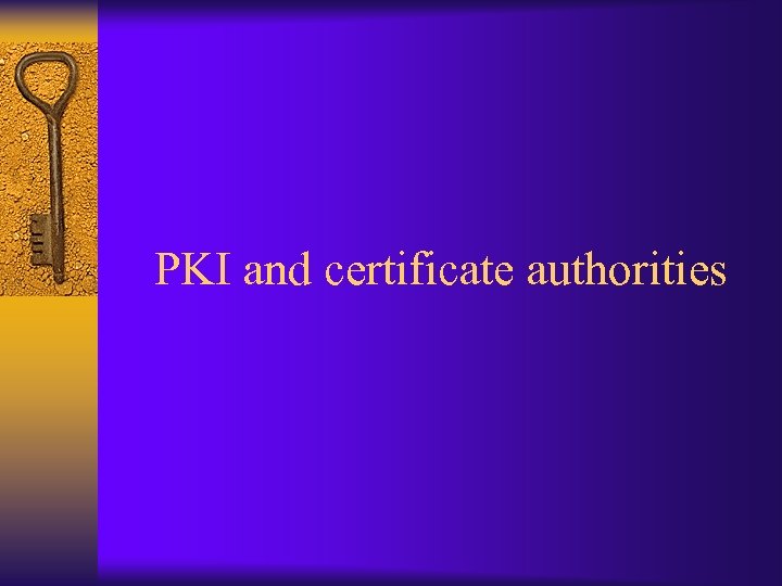 PKI and certificate authorities 