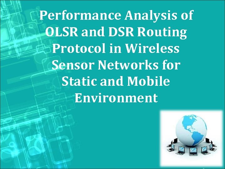 Performance Analysis of OLSR and DSR Routing Protocol in Wireless Sensor Networks for Static