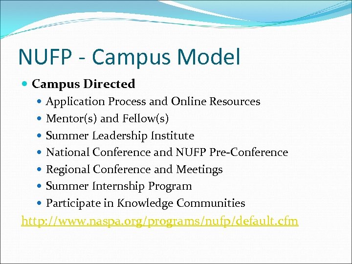 NUFP - Campus Model Campus Directed Application Process and Online Resources Mentor(s) and Fellow(s)