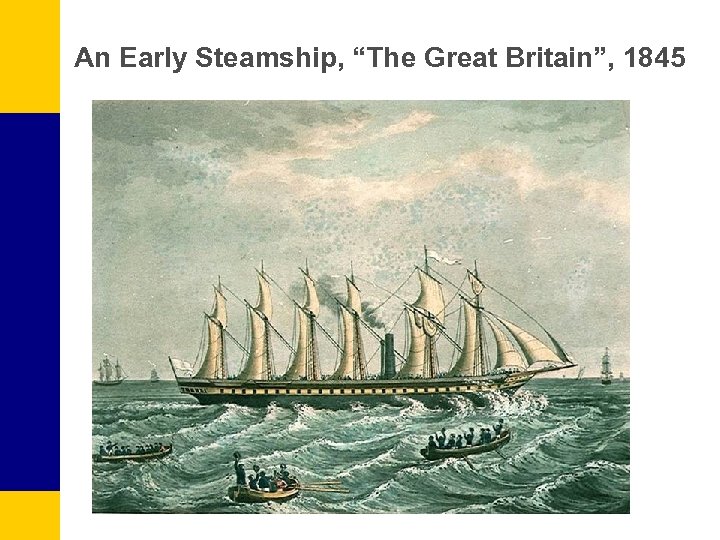 An Early Steamship, “The Great Britain”, 1845 