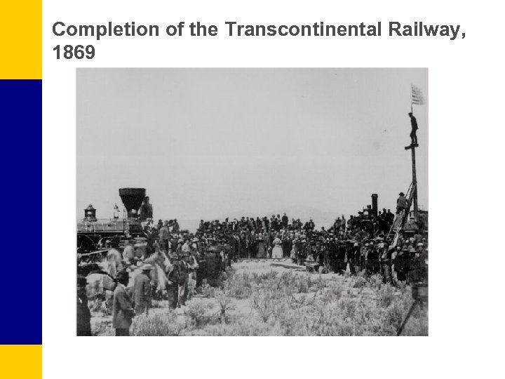Completion of the Transcontinental Railway, 1869 