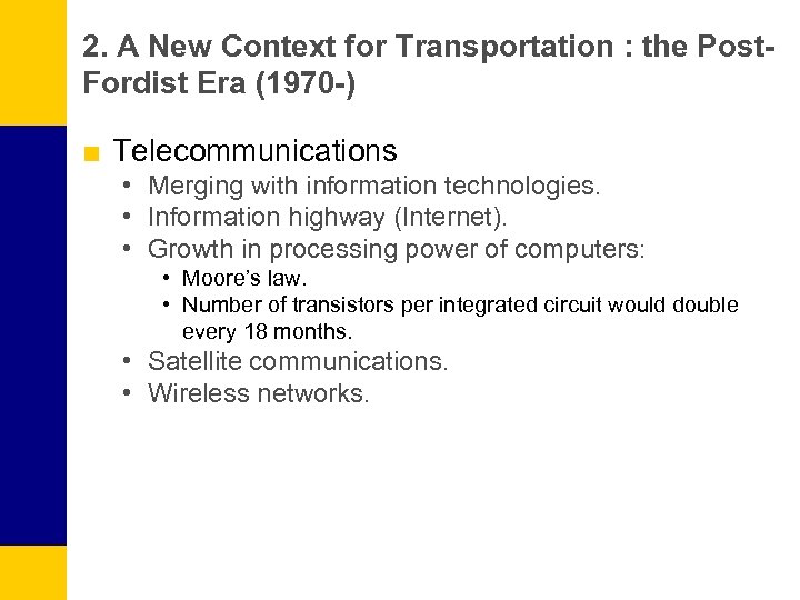 2. A New Context for Transportation : the Post. Fordist Era (1970 -) ■