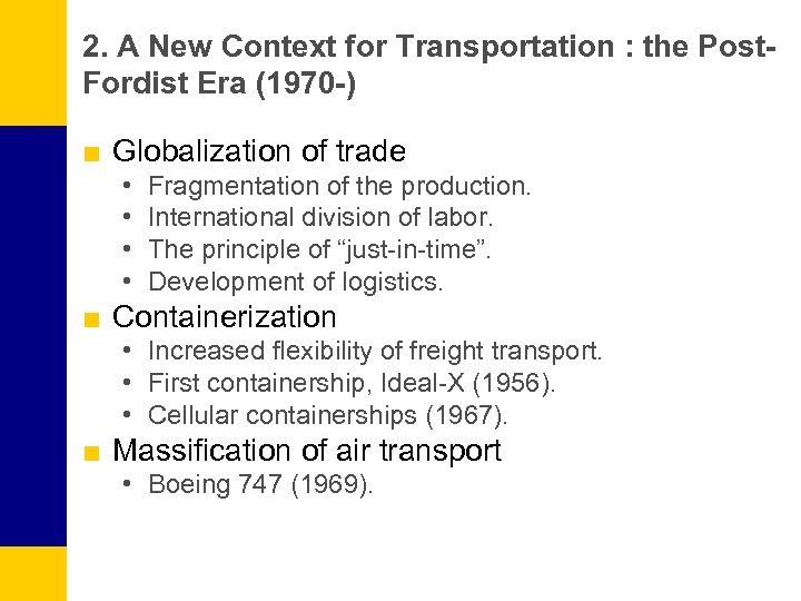 2. A New Context for Transportation : the Post. Fordist Era (1970 -) ■