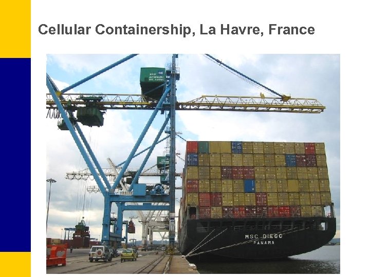 Cellular Containership, La Havre, France 