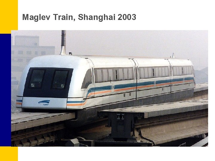 Maglev Train, Shanghai 2003 