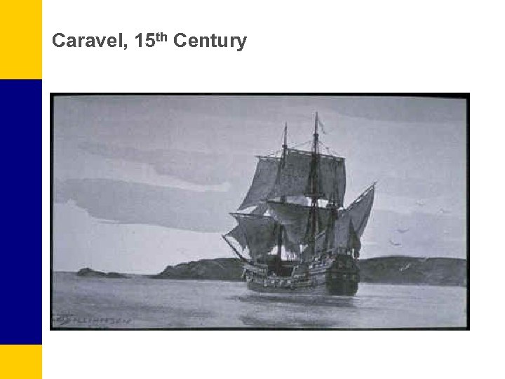 Caravel, 15 th Century 