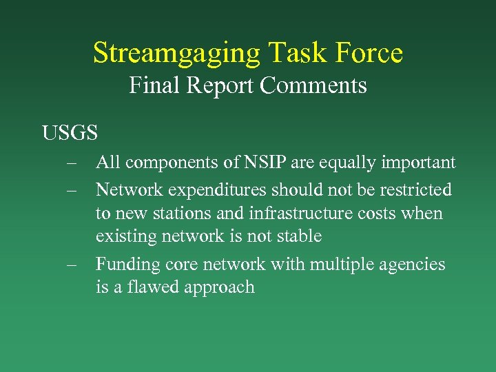 Streamgaging Task Force Final Report Comments USGS – All components of NSIP are equally