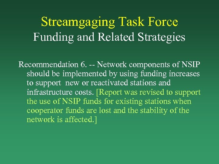 Streamgaging Task Force Funding and Related Strategies Recommendation 6. -- Network components of NSIP